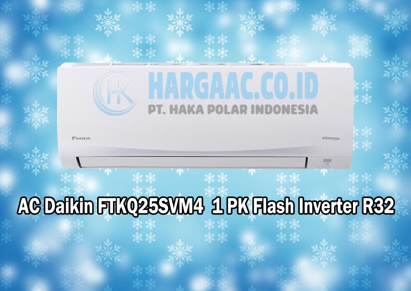 Harga Ac Daikin Ftkq25svm4 1 Pk Flash Inverter Thailand R32 