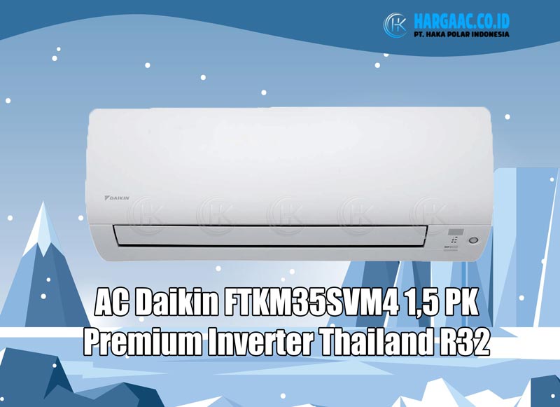 AC Daikin FTKM35SVM4 1,5 PK Split Premium Inverter R32